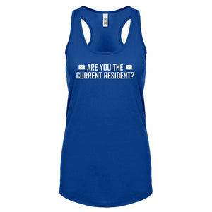 Racerback Are you the Current Resident? Womens Tank Top