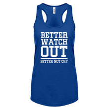 Better Watch Out Better Not Cry Womens Racerback Tank Top