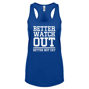 Better Watch Out Better Not Cry Womens Racerback Tank Top