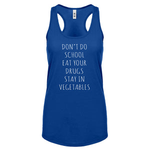 Racerback Eat Your Drugs Womens Tank Top
