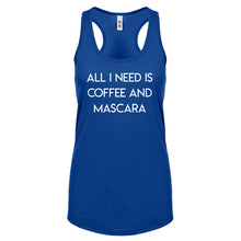 Racerback All I need is Coffee and Mascara Womens Tank Top