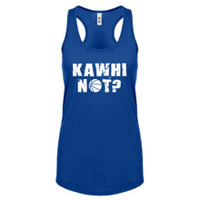 Kawhi Not? Womens Racerback Tank Top