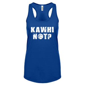 Kawhi Not? Womens Racerback Tank Top