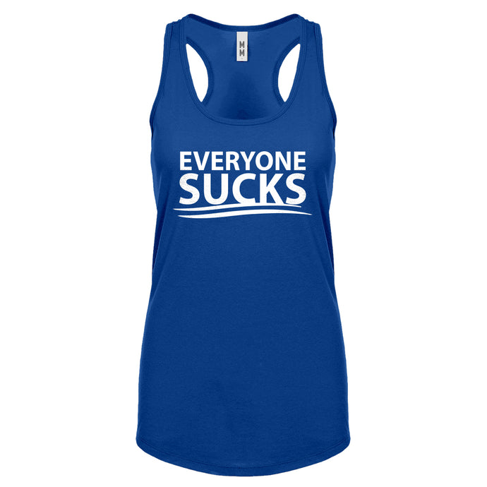 Racerback Everyone Sucks Womens Tank Top