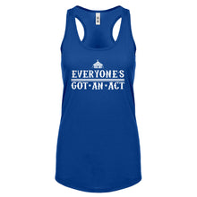 Racerback Everyone's Got An Act Womens Tank Top