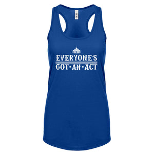 Racerback Everyone's Got An Act Womens Tank Top