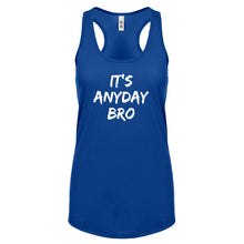 Racerback Its Any Day Bro Womens Tank Top