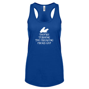 They're Turning the Freaking Frogs Gay! Womens Racerback Tank Top