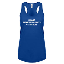 MAGA Mexicans Always Get Across Womens Racerback Tank Top