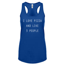 Racerback I Love Pizza and like 3 People Womens Tank Top