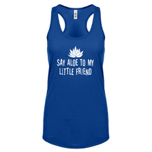 Racerback Say Aloe to my Little Friend Womens Tank Top