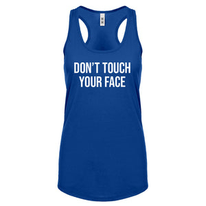 DON'T TOUCH YOUR FACE Womens Racerback Tank Top