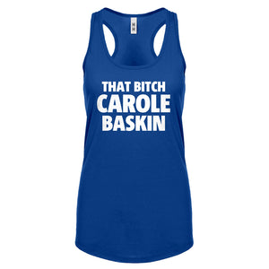 That Bitch Carole Baskin Womens Racerback Tank Top