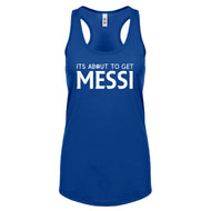 Racerback Its About to Get Messi Womens Tank Top