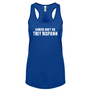 Gamers Don't Die They Respawn Womens Racerback Tank Top