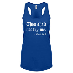 Thou shalt not try me. Womens Racerback Tank Top
