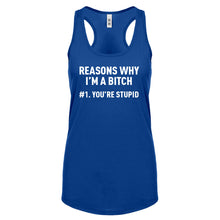 Racerback Reasons Why You're Stupid Womens Tank Top
