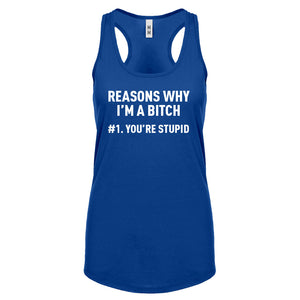 Racerback Reasons Why You're Stupid Womens Tank Top