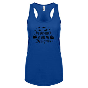 The Bags Under My Eyes are Designer Womens Racerback Tank Top