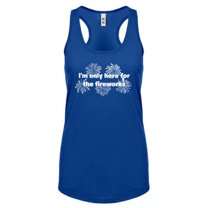 I'm Only Here for the Fireworks Womens Racerback Tank Top