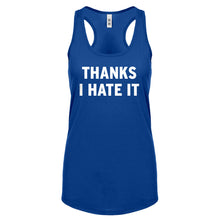 Thanks, I Hate It Womens Racerback Tank Top