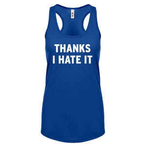 Thanks, I Hate It Womens Racerback Tank Top