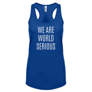 Racerback We Are World Serious Womens Tank Top