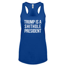 Racerback Trump is a Shithole President Womens Tank Top