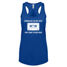 Opinions are like Mixtapes Womens Racerback Tank Top