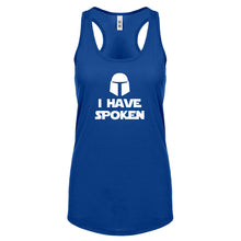 I Have Spoken Womens Racerback Tank Top