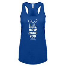 HOW DARE YOU Womens Racerback Tank Top