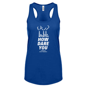 HOW DARE YOU Womens Racerback Tank Top