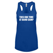 This One Time at Band Camp Womens Racerback Tank Top