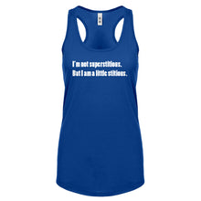 I'm not superstitious Womens Racerback Tank Top