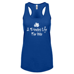 Racerback A Pirates Life for Me Womens Tank Top