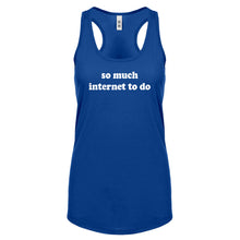 Racerback So Much Internet to Do Womens Tank Top