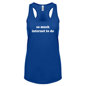 Racerback So Much Internet to Do Womens Tank Top