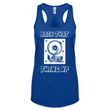 Racerback Back that Thing Up Womens Tank Top