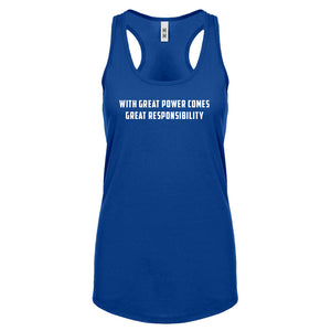 With Great Power Comes Great Responsibility Womens Racerback Tank Top