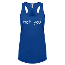 Not You Womens Racerback Tank Top
