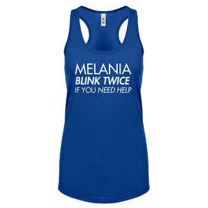 Racerback Melania Blink Twice if You Need Help! Womens Tank Top