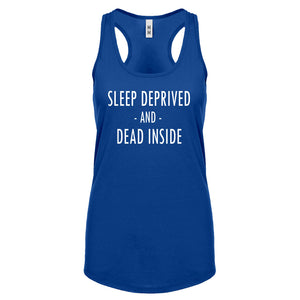 Racerback Sleep Deprived and Dead Inside Womens Tank Top