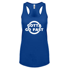 Gotta Go Fast Womens Racerback Tank Top
