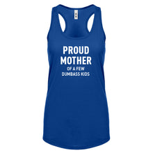 Proud Mother of Dumbass Kids Womens Racerback Tank Top