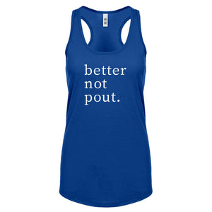 Better Not Pout Womens Racerback Tank Top
