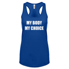My Body My Choice Womens Racerback Tank Top