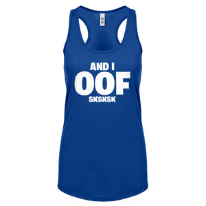 And I OOF Sksksk Womens Racerback Tank Top