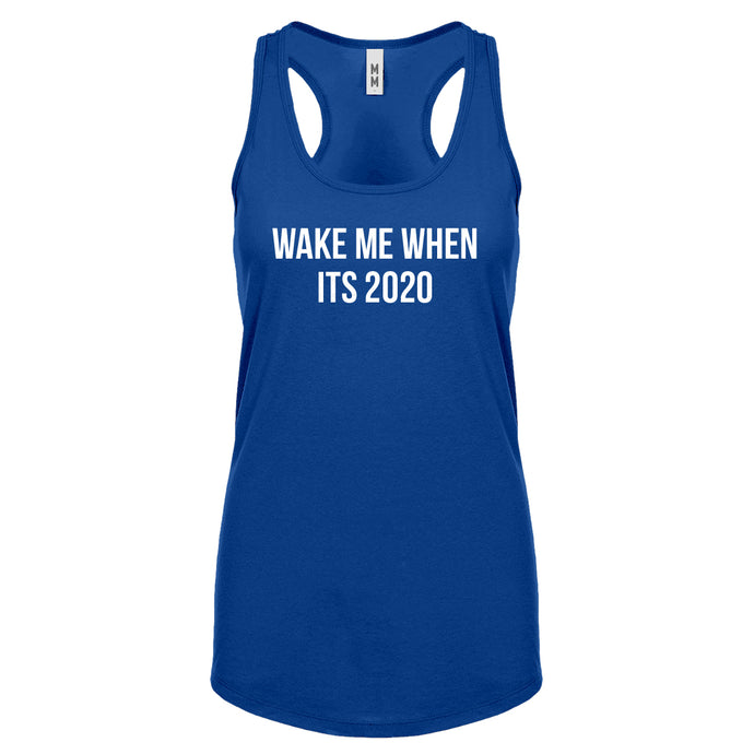 Racerback Wake Me When its 2020 Womens Tank Top