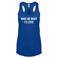 Racerback Wake Me When its 2020 Womens Tank Top