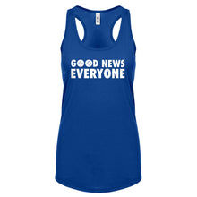 GOOD NEWS EVERYONE Womens Racerback Tank Top